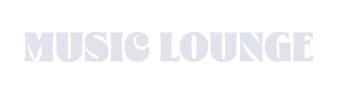 MUSIC LOUNGE