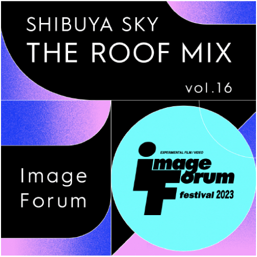 SHIBUYA SKY THE ROOF MIX vol.16