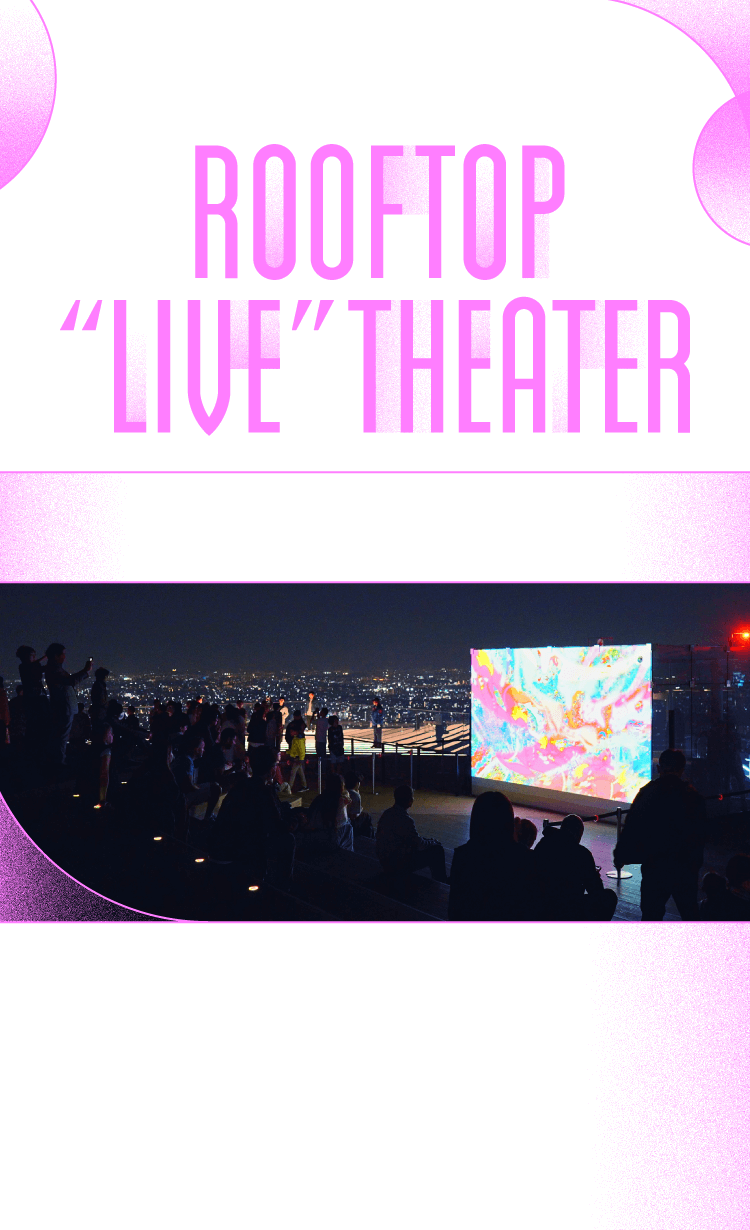 ROOFTOP "LIVE" THEATER