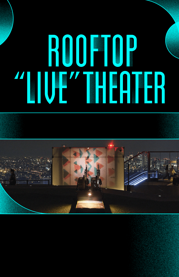 ROOFTOP "LIVE" THEATER